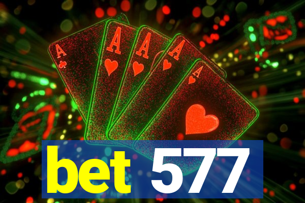 bet 577